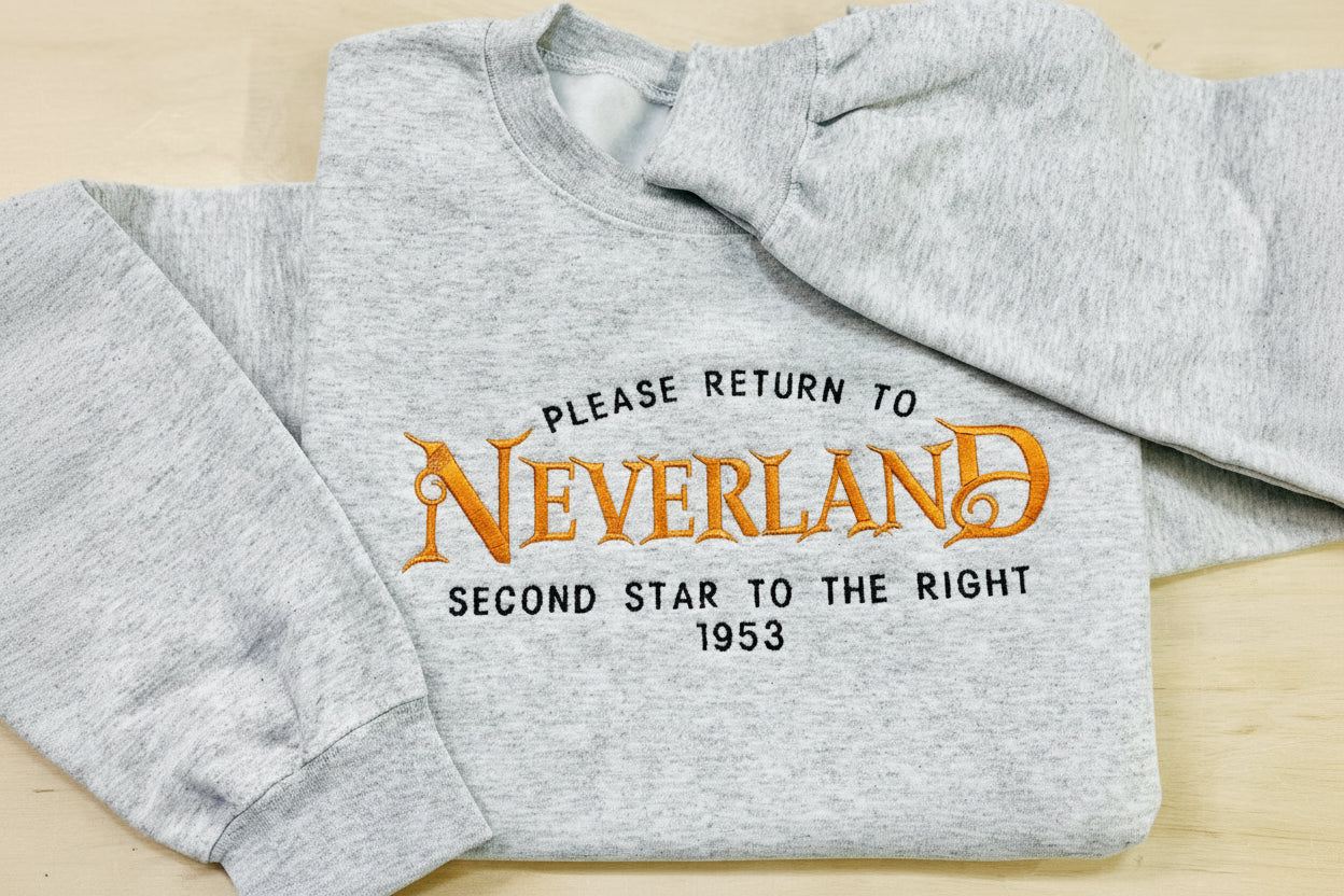 Neverland Embroidered Sweatshirt- Please Return to Neverland, Second Start to The Right, 1953. Cozy & Whimsical Design