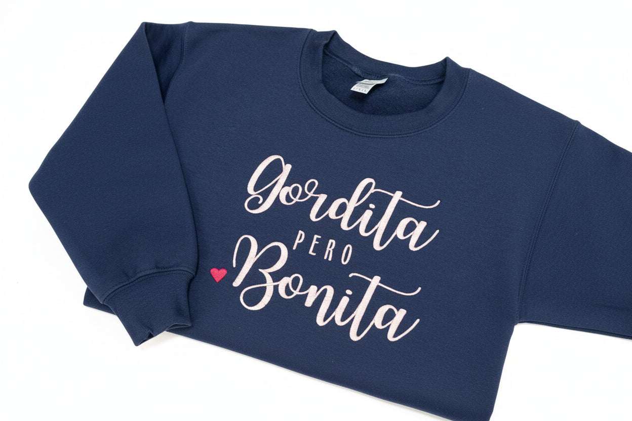 Gordita Pero Bonita embroidered soft and cozy sweatshirt. Perfect for your favorite Tia. Treat yourself or great for a unique gift