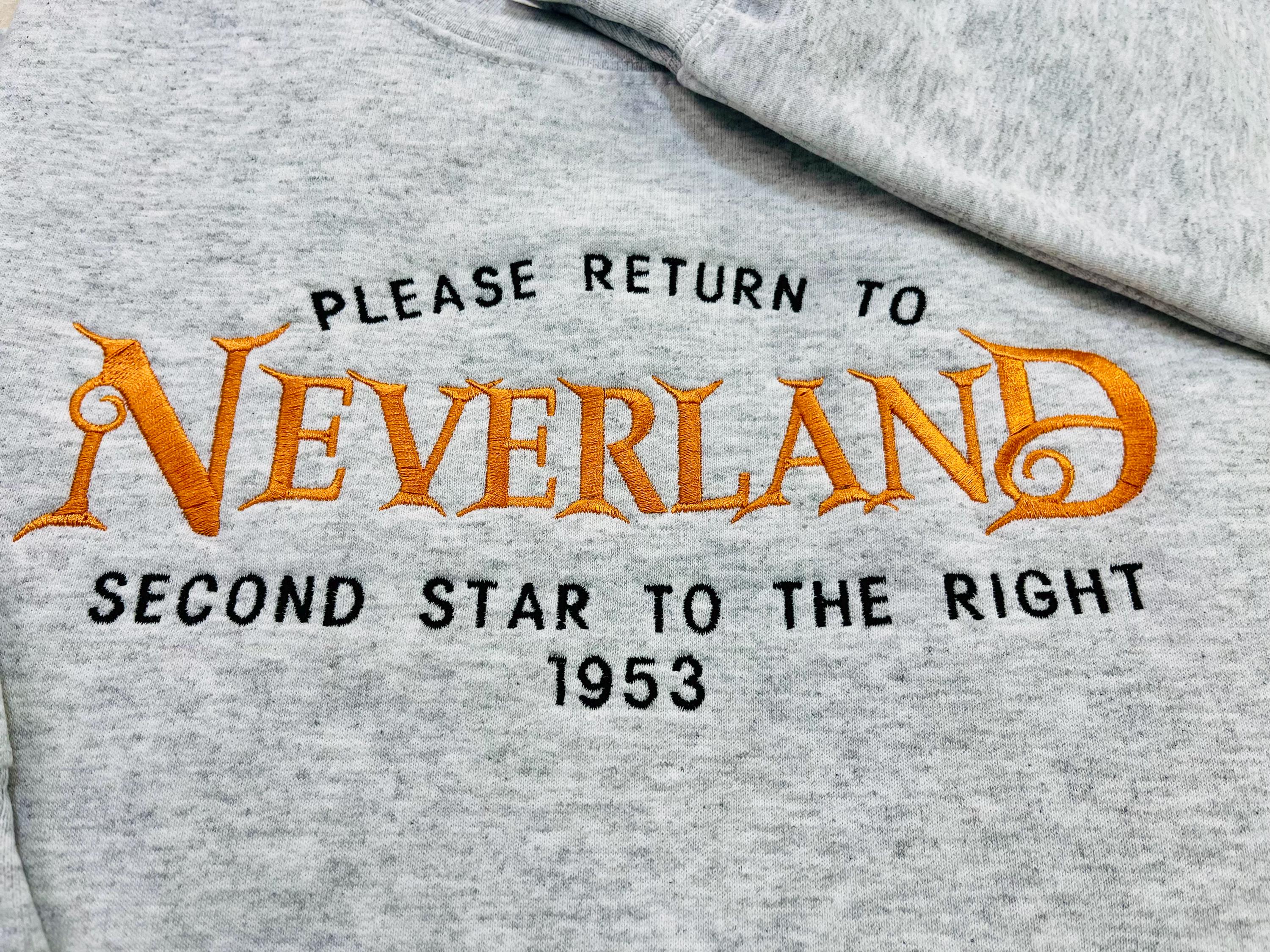 Neverland Embroidered Sweatshirt- Please Return to Neverland, Second Start to The Right, 1953. Cozy & Whimsical Design