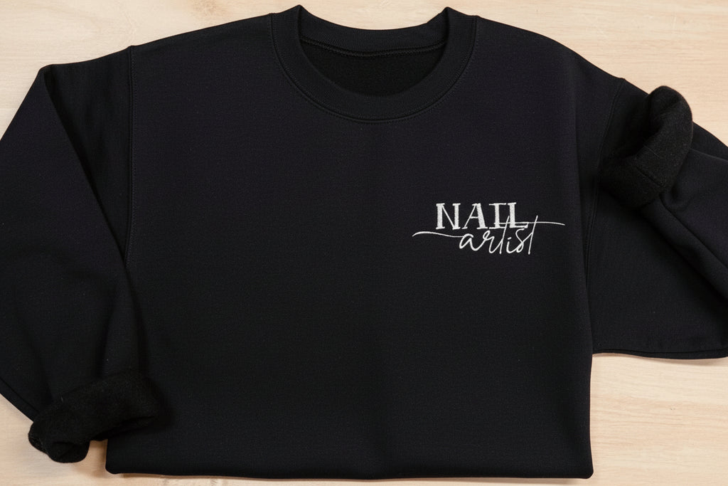 Nail Artist Embroidered Sweatshirt.  Custom  apparel.
