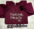 Trust me im a DR dr. Pepper embroidered sweatshirt.