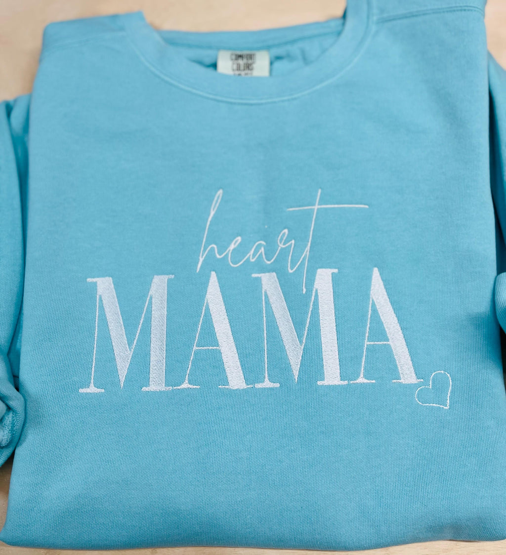 Heart MAMA embroidered sweatshirt. For new mama's or for that special someone.