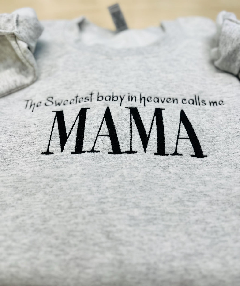 Oversized Soft Cozy Sweatshirt "The Sweetest Baby In Heaven Calls Me MAMA" Embroidered Design.