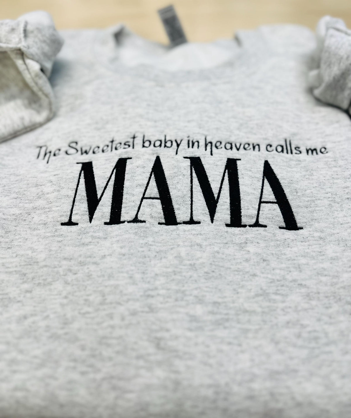 Oversized Soft Cozy Sweatshirt "The Sweetest Baby In Heaven Calls Me MAMA" Embroidered Design.