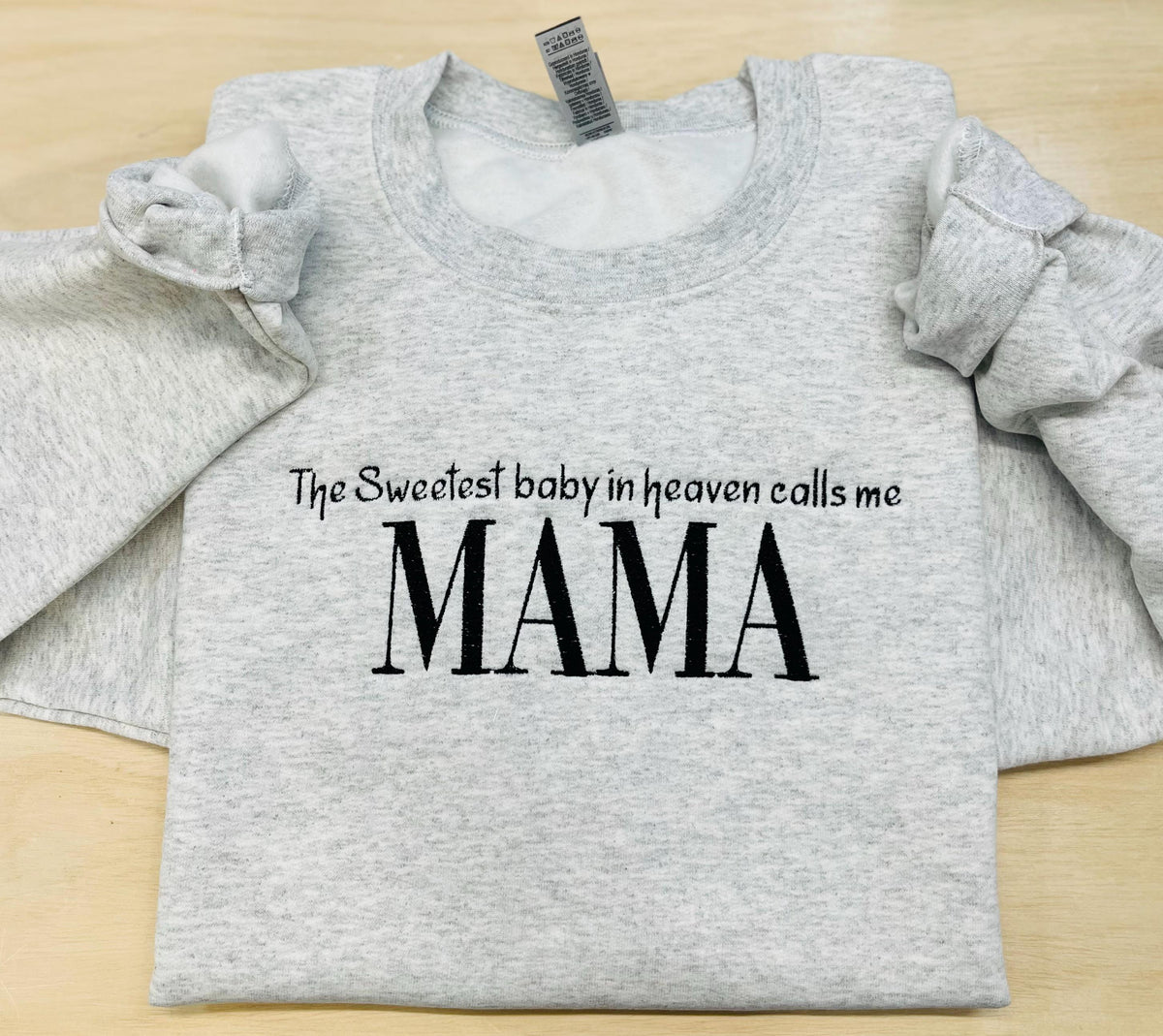 Oversized Soft Cozy Sweatshirt "The Sweetest Baby In Heaven Calls Me MAMA" Embroidered Design.