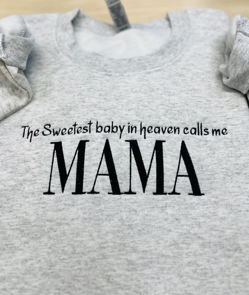 Oversized Soft Cozy Sweatshirt "The Sweetest Baby In Heaven Calls Me MAMA" Embroidered Design.