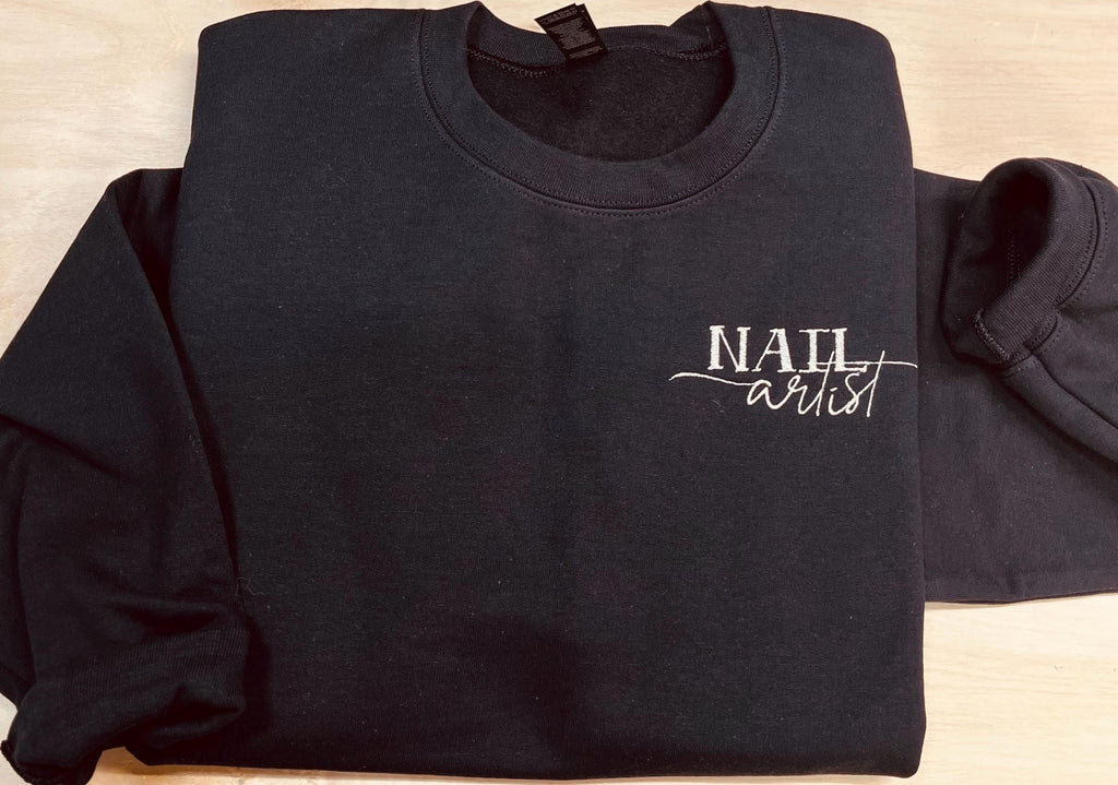 Nail Artist Embroidered Sweatshirt. Custom apparel.