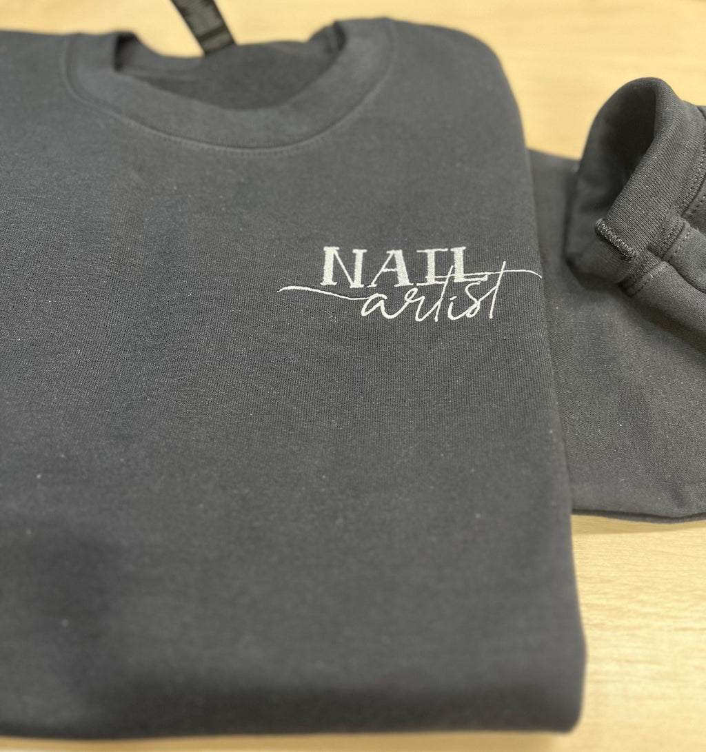 Nail Artist Embroidered Sweatshirt. Custom apparel.