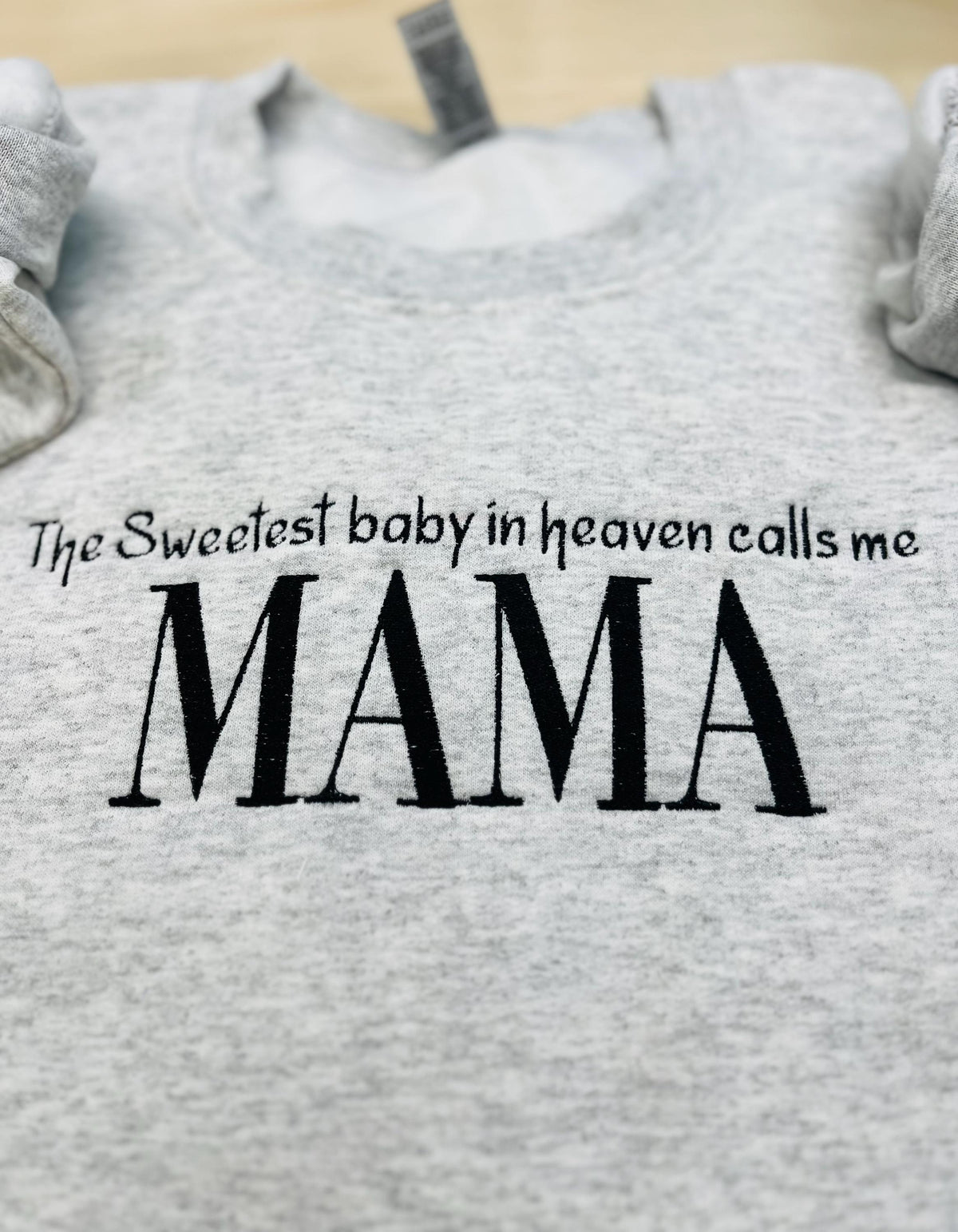 Oversized Soft Cozy Sweatshirt "The Sweetest Baby In Heaven Calls Me MAMA" Embroidered Design.