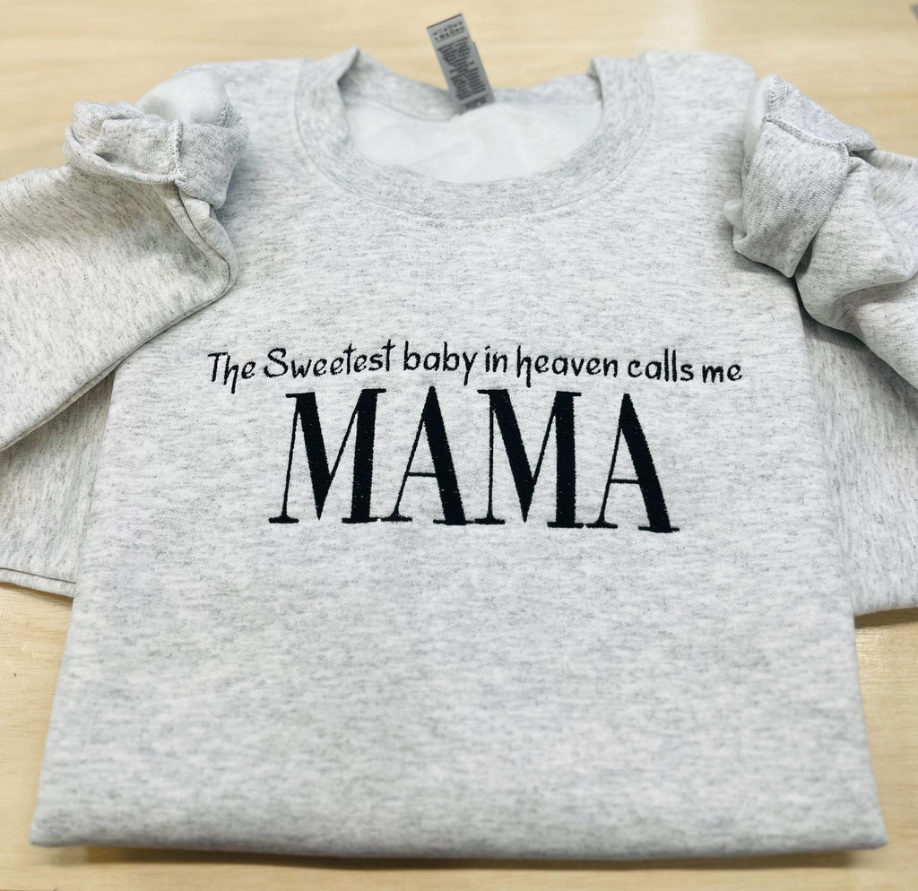 Oversized Soft Cozy Sweatshirt "The Sweetest Baby In Heaven Calls Me MAMA" Embroidered Design.