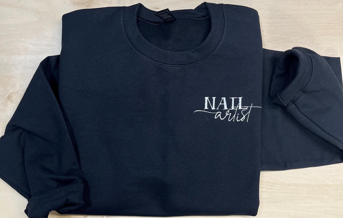 Nail Artist Embroidered Sweatshirt. Custom apparel.