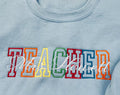Teacher Sweatshirt Colorful