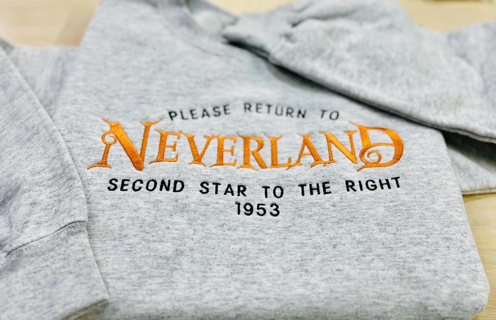 Neverland Embroidered Sweatshirt- Please Return to Neverland, Second Start to The Right, 1953. Cozy & Whimsical Design