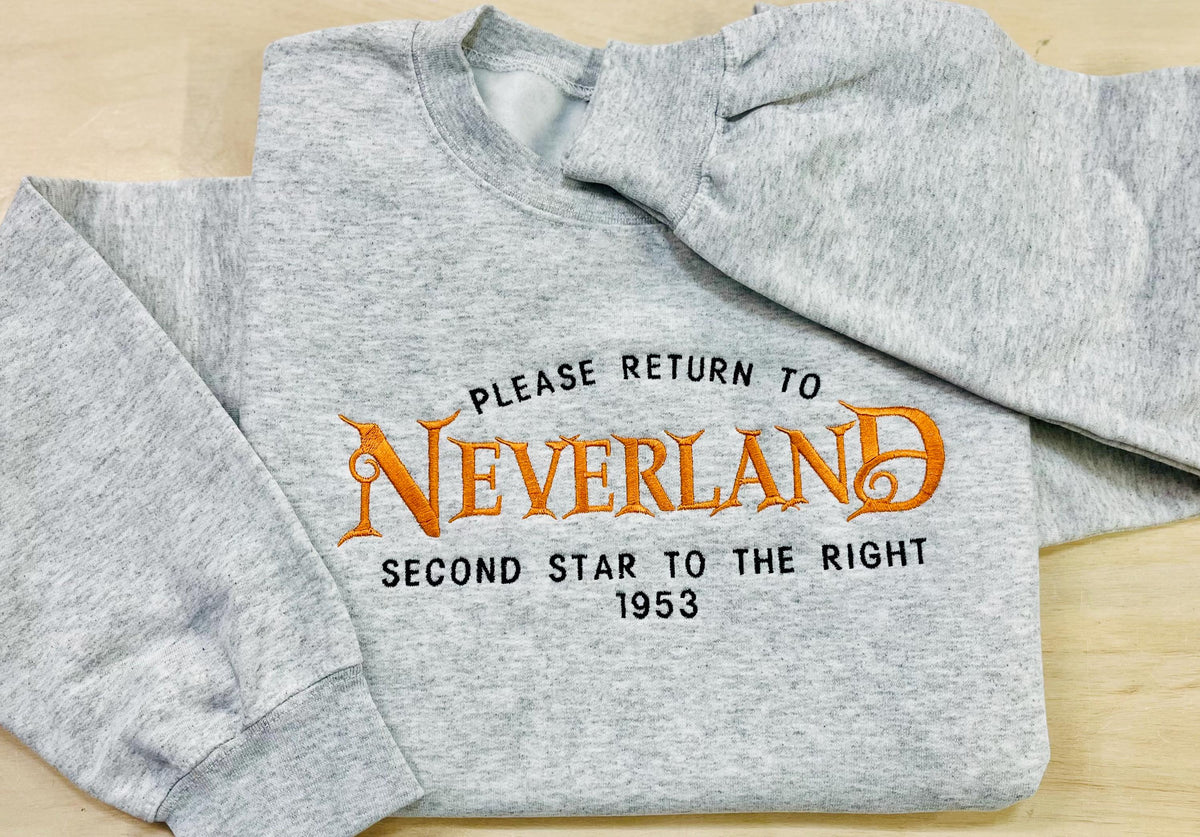 Neverland Embroidered Sweatshirt- Please Return to Neverland, Second Start to The Right, 1953. Cozy & Whimsical Design
