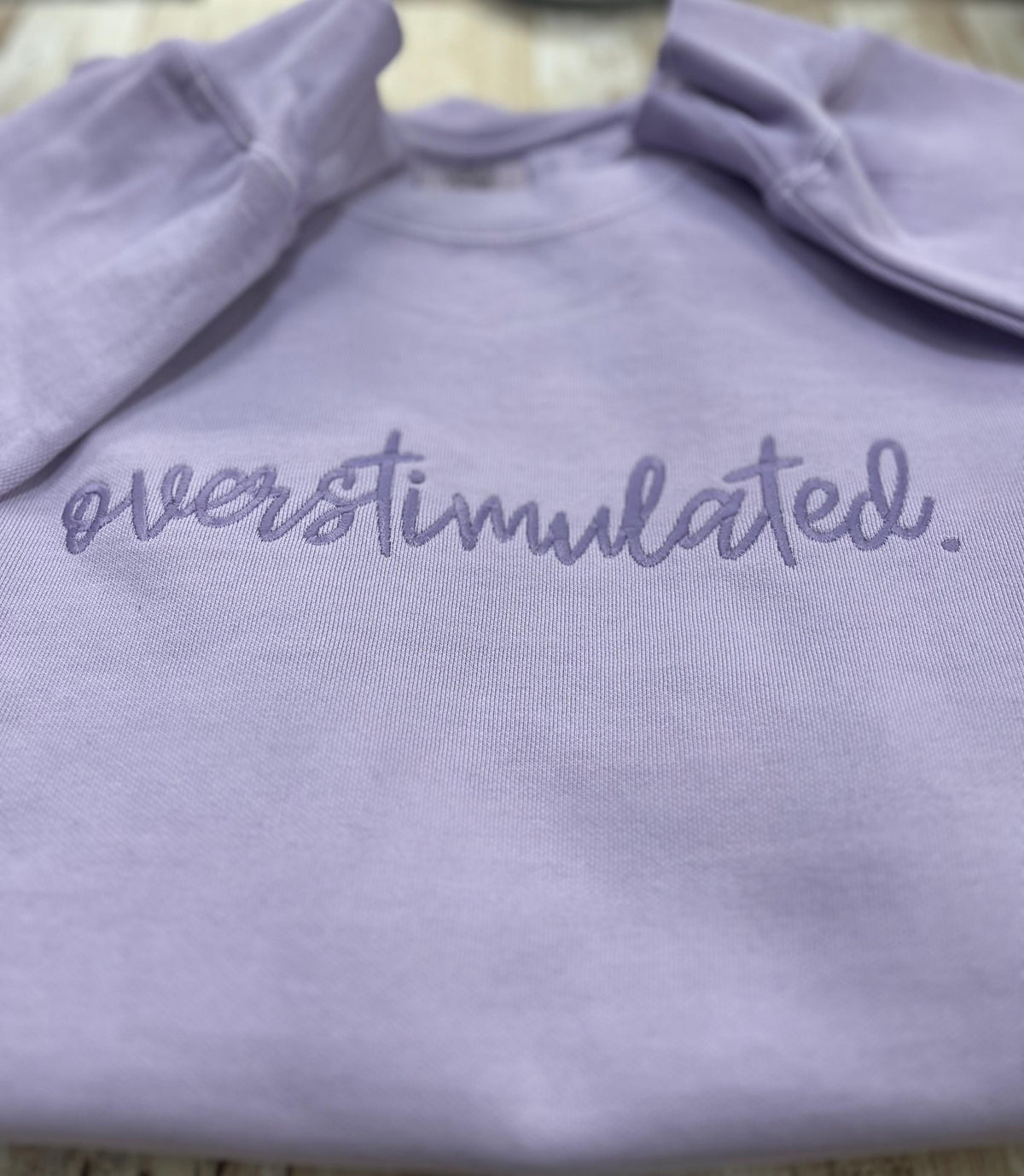 Overstimulated. This cozy embroidered sweatshirt is cozy and cute! custom made to Order using comfort colors sweatshirt