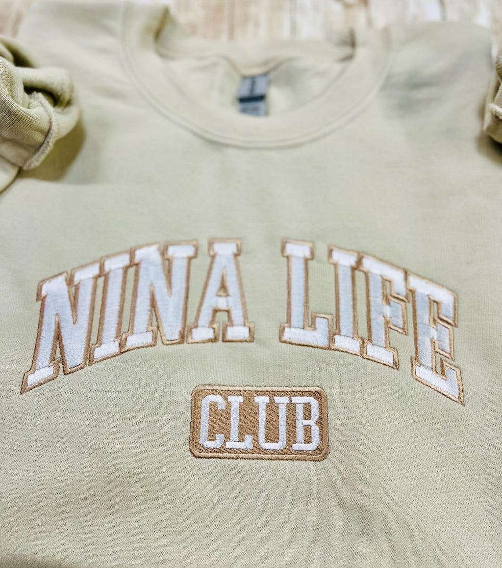 Nina! Nina Life Club embroidered soft and cozy sweatshirt. Perfect for your favorite Nina.