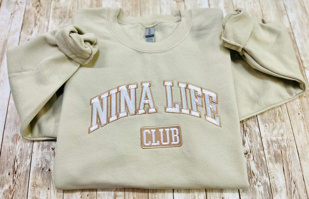 Nina! Nina Life Club embroidered soft and cozy sweatshirt. Perfect for your favorite Nina.