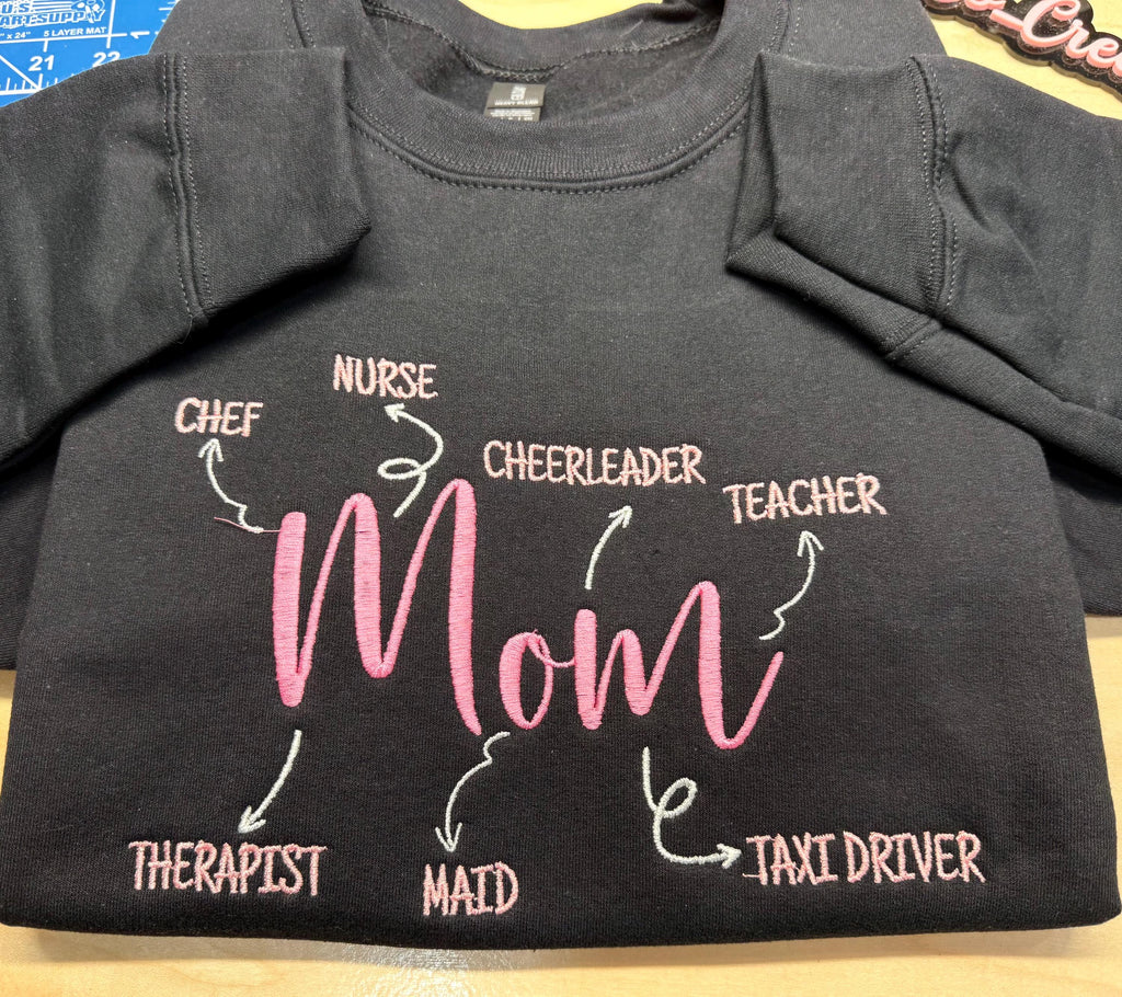 Embroidered Mom Jobs Sweatshirt: Chef, Nurse, Teacher, Maid, Therapist, Cheerleader, Taxi Driver
