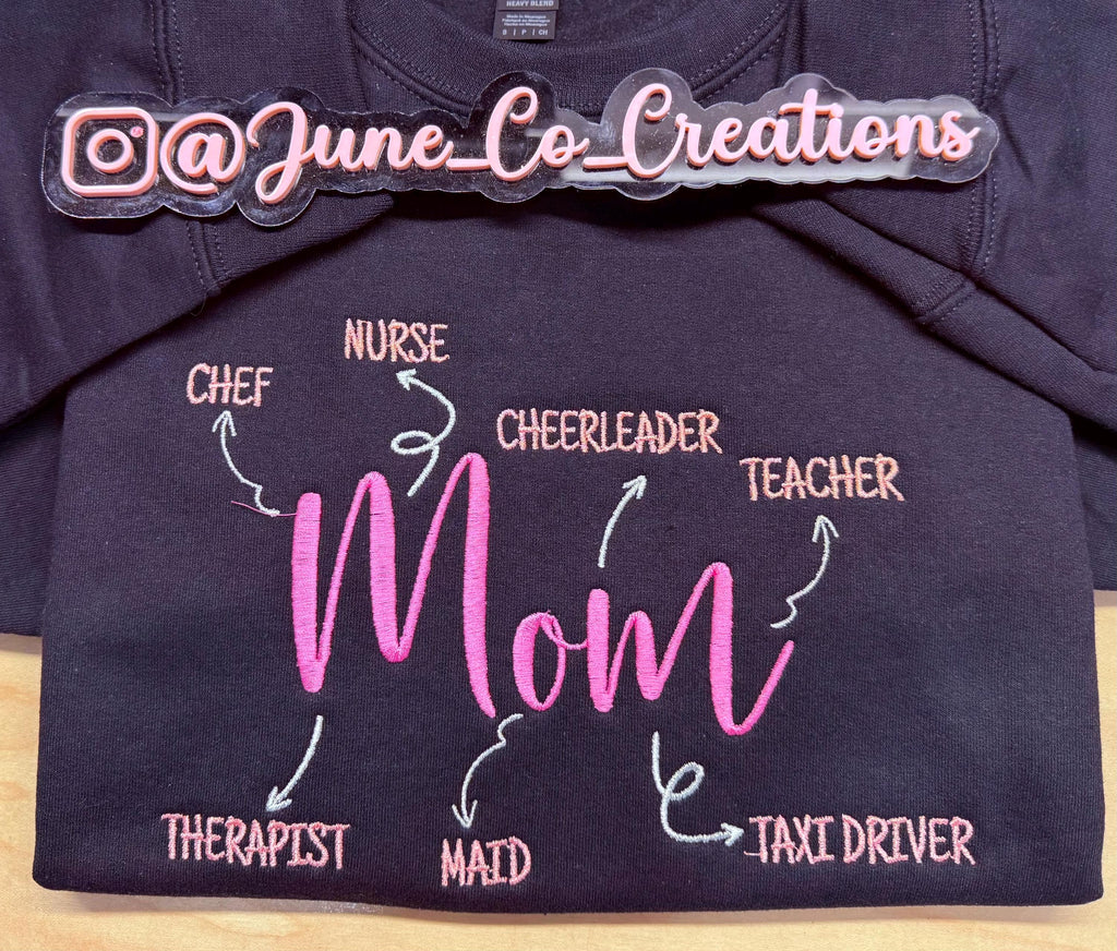 Embroidered Mom Jobs Sweatshirt: Chef, Nurse, Teacher, Maid, Therapist, Cheerleader, Taxi Driver