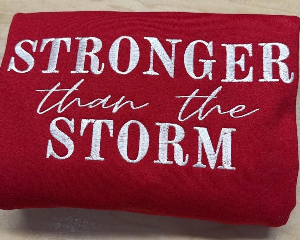 Stronger than the storm embroidered sweatshirt. Strength. Mental health