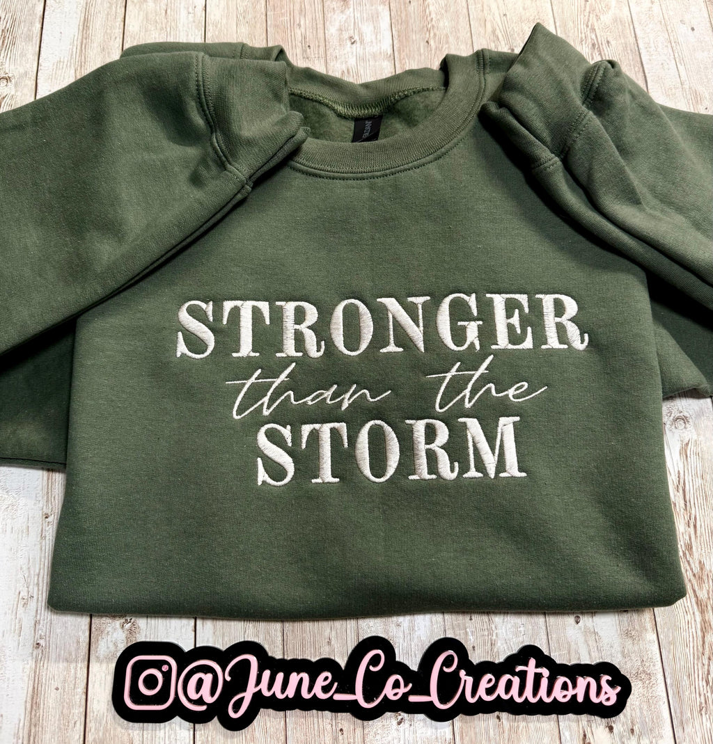 Stronger than the storm embroidered sweatshirt. Strength. Mental health