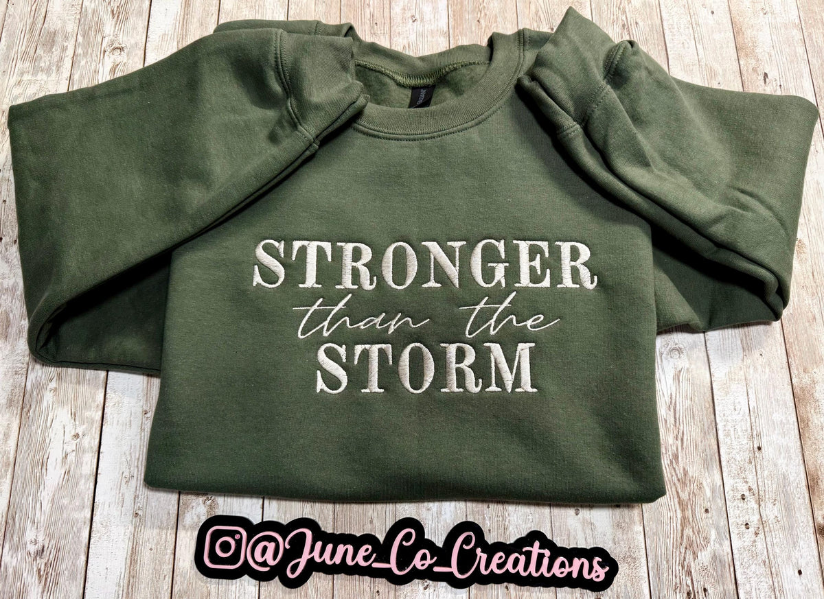 Stronger than the storm embroidered sweatshirt. Strength. Mental health